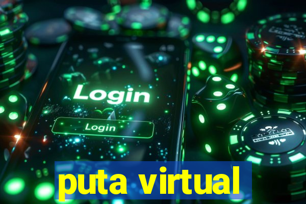 puta virtual