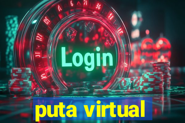 puta virtual