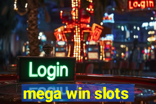 mega win slots