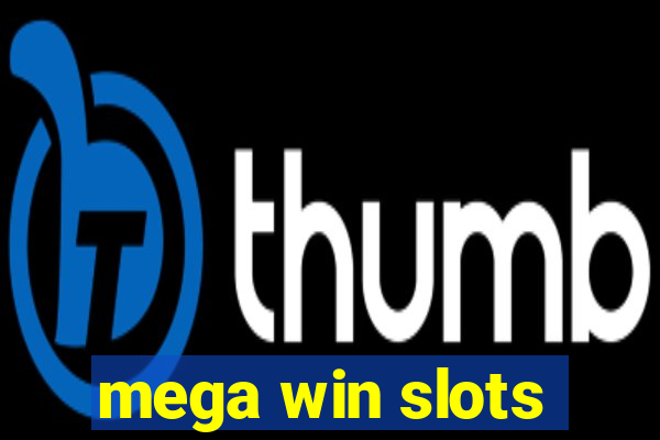 mega win slots