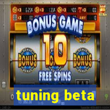 tuning beta