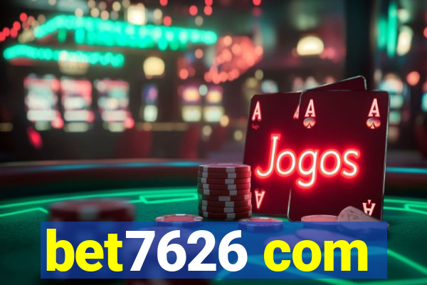 bet7626 com