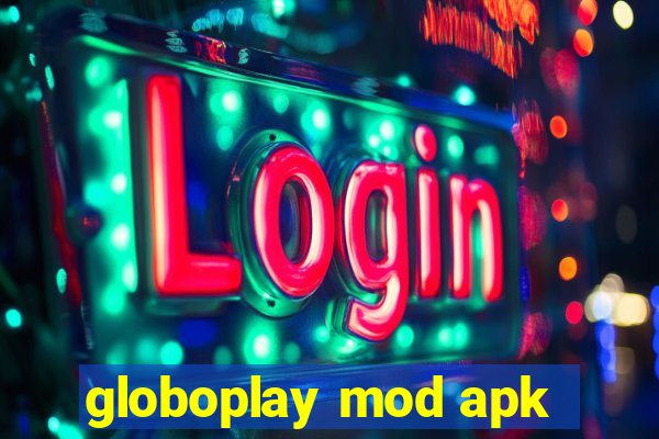 globoplay mod apk