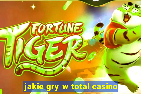 jakie gry w total casino