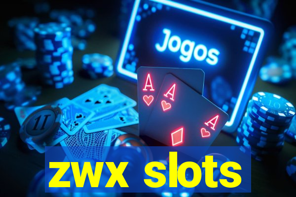 zwx slots