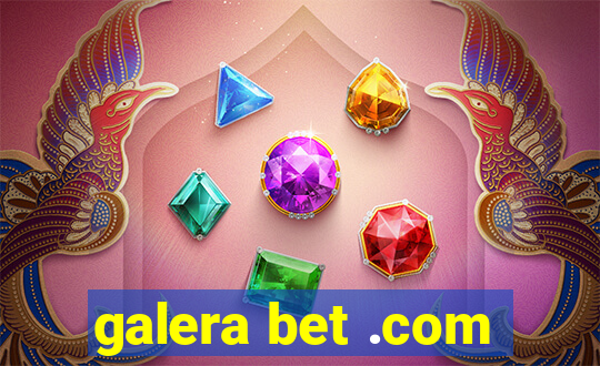 galera bet .com