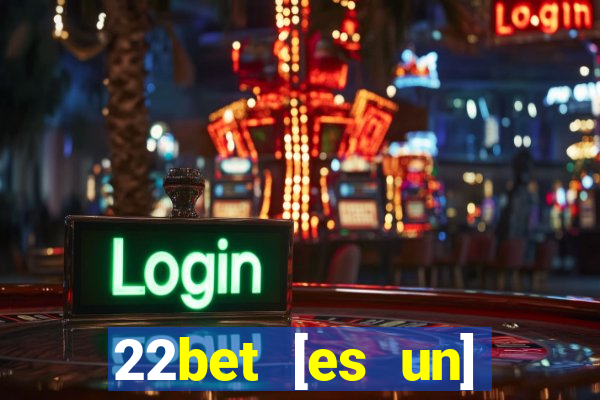 22bet [es un] casino online