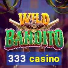 333 casino