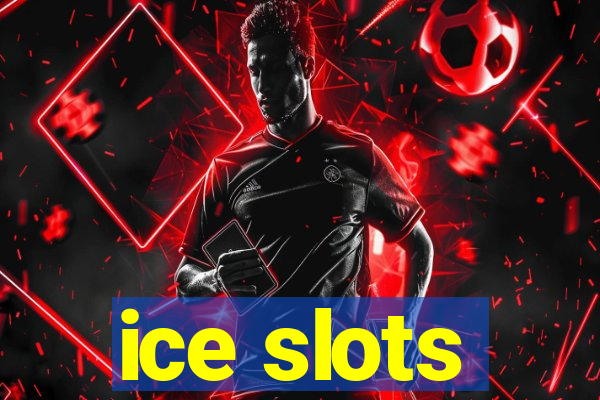 ice slots