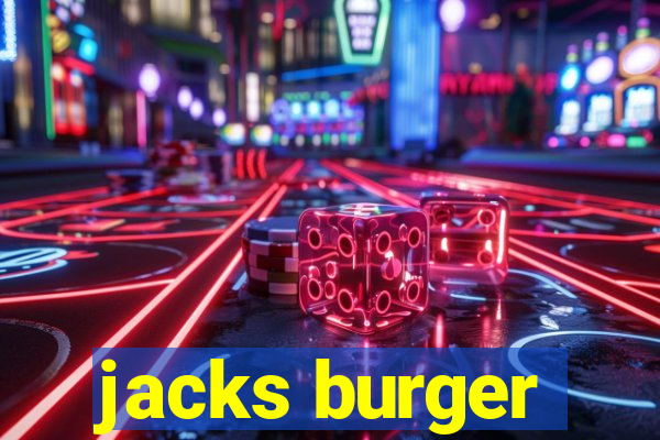 jacks burger