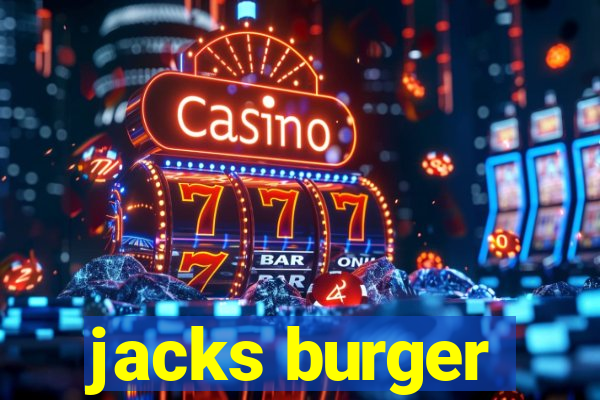 jacks burger