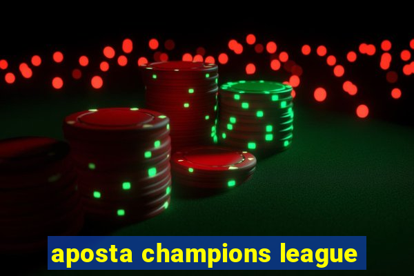 aposta champions league