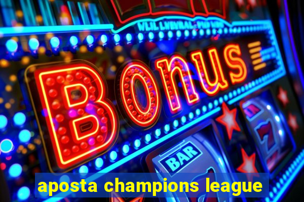 aposta champions league