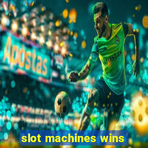 slot machines wins