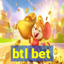 btl bet