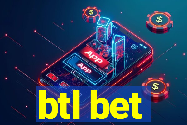 btl bet