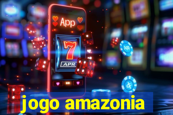 jogo amazonia