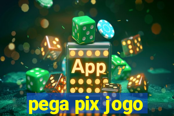 pega pix jogo