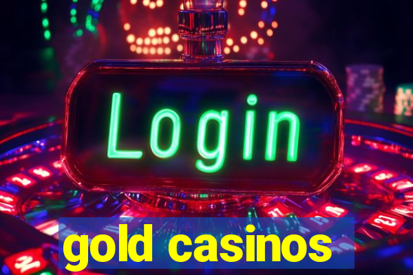 gold casinos