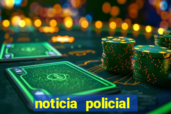 noticia policial cachoeira bahia