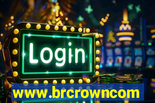 www.brcrowncom