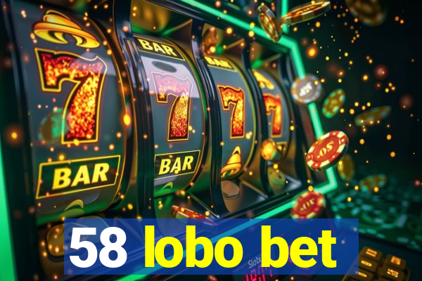 58 lobo bet