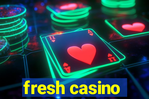 fresh casino