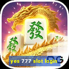 yes 777 slot login