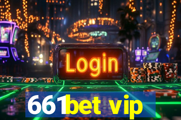 661bet vip