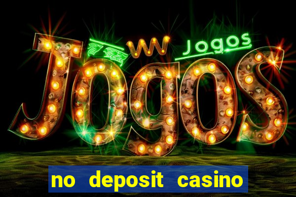 no deposit casino welcome bonus