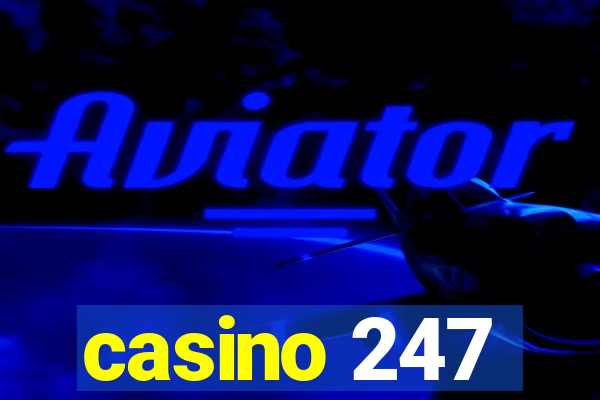 casino 247