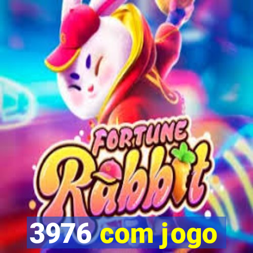 3976 com jogo