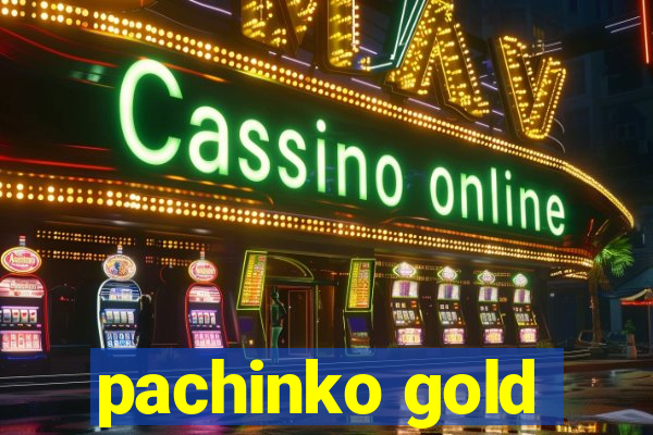 pachinko gold