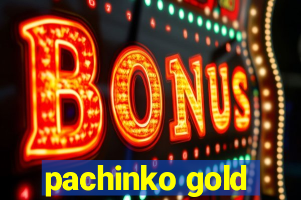 pachinko gold