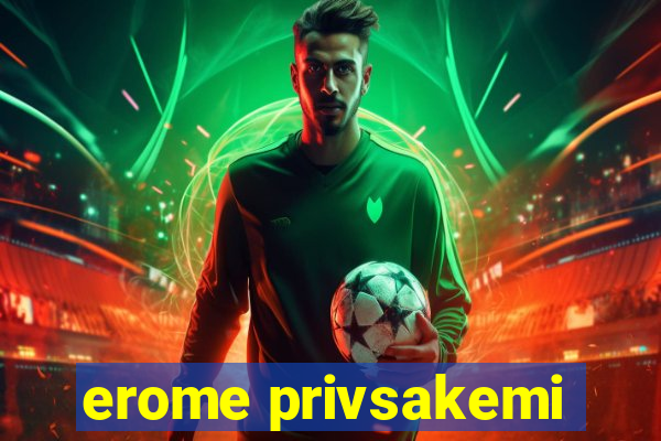 erome privsakemi