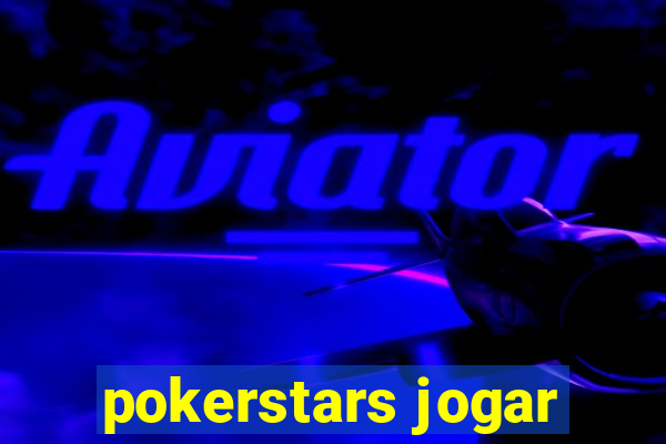 pokerstars jogar