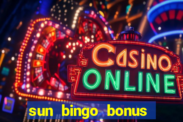 sun bingo bonus code no deposit