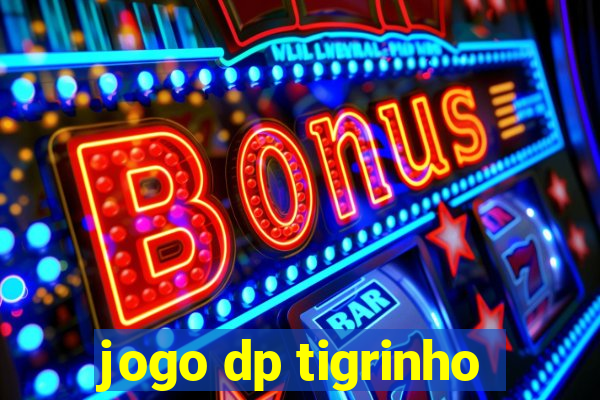 jogo dp tigrinho