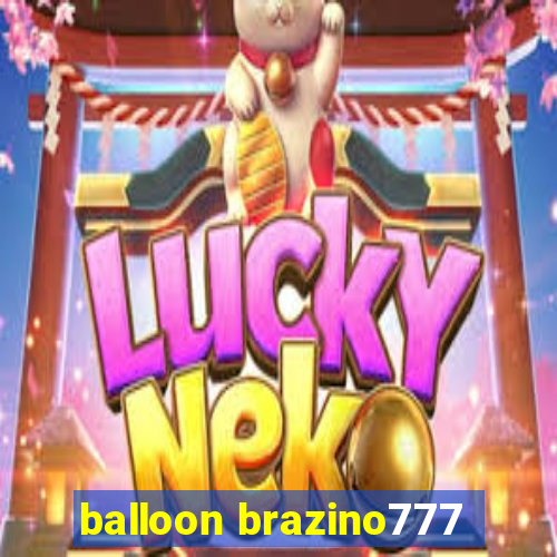 balloon brazino777