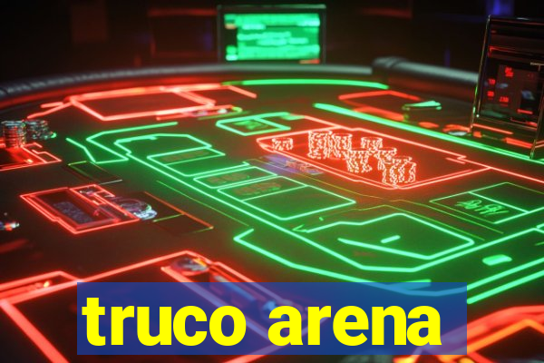 truco arena