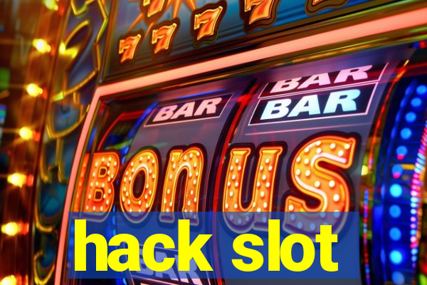 hack slot