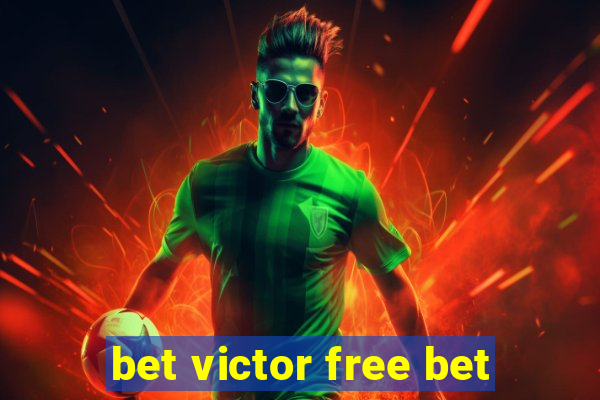 bet victor free bet