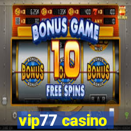 vip77 casino