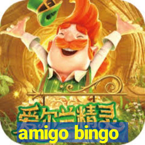 amigo bingo