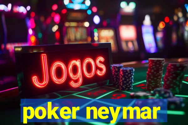 poker neymar