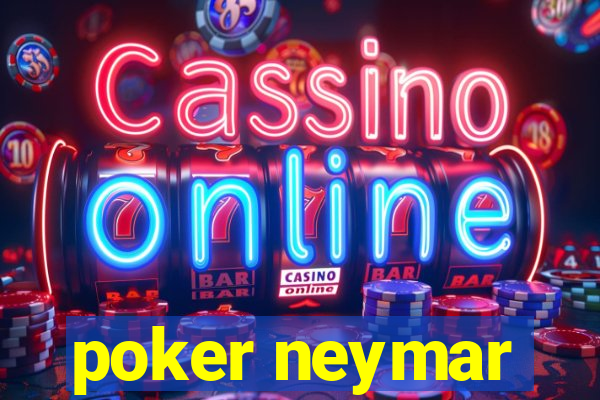 poker neymar