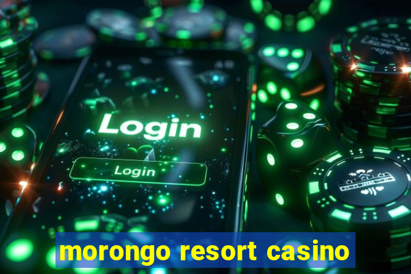 morongo resort casino