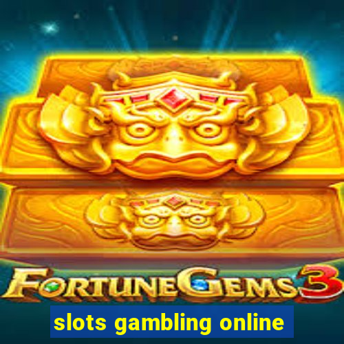 slots gambling online