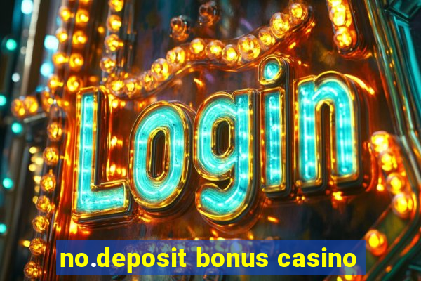 no.deposit bonus casino