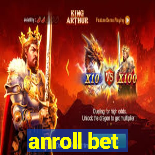 anroll bet